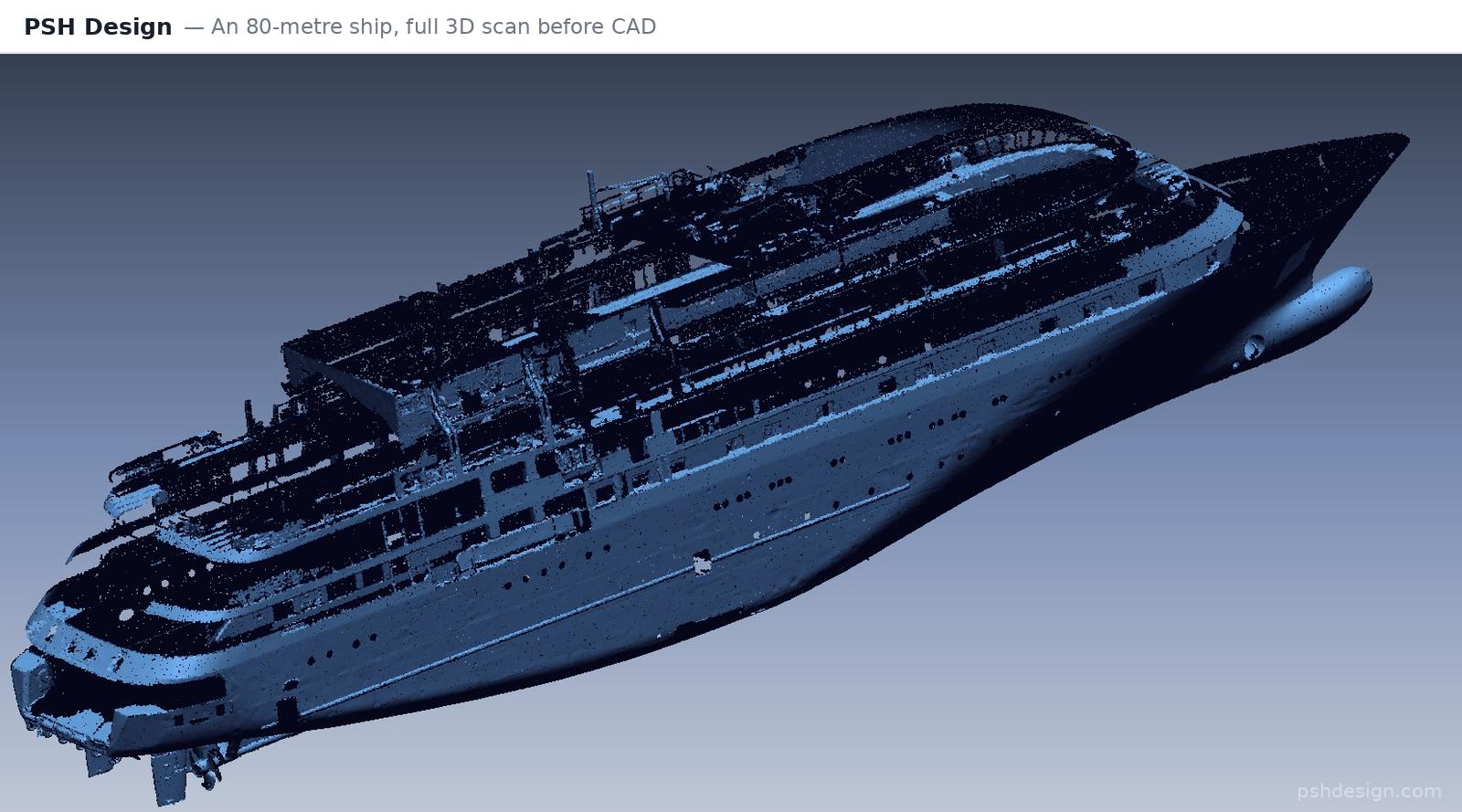 psh-design-80m-ship-scan-perspective | PSH Design Full 3D scan of an 80-metre cruise ship, the input PSH Design used to rebuild the hull in CAD